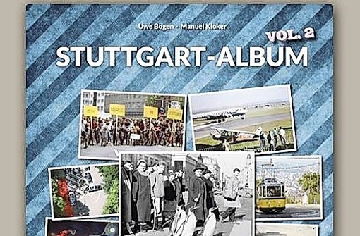 Im Silberburg-Verlag ist der zweite Band des „Stuttgart-Albums“ erschienen Foto: StN