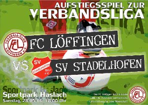 Der FC Löffingen  hat extra ein Plakat für das morgigen Relegagtionsspiel gegen den SV Stadelhofen entworfen und hofft  auf einen  großen Besuch. Foto: Bächle